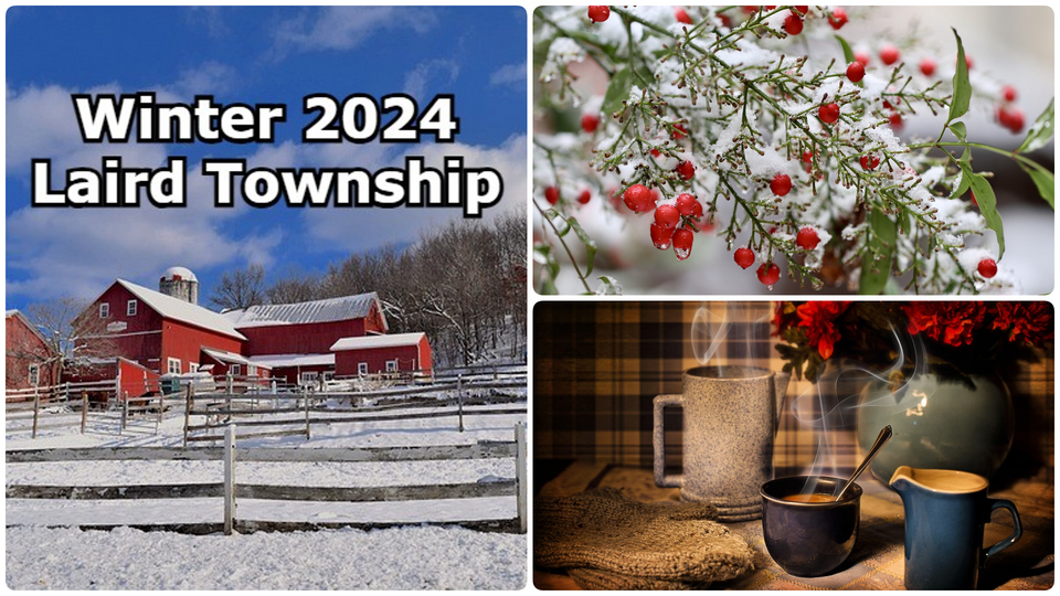 Three winter pictures with the words Winter 2024 Laird Township